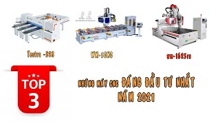 TOP 3 MÁY CNC ĐÁNG ĐẦU TƯ NHẤT NĂM 2021