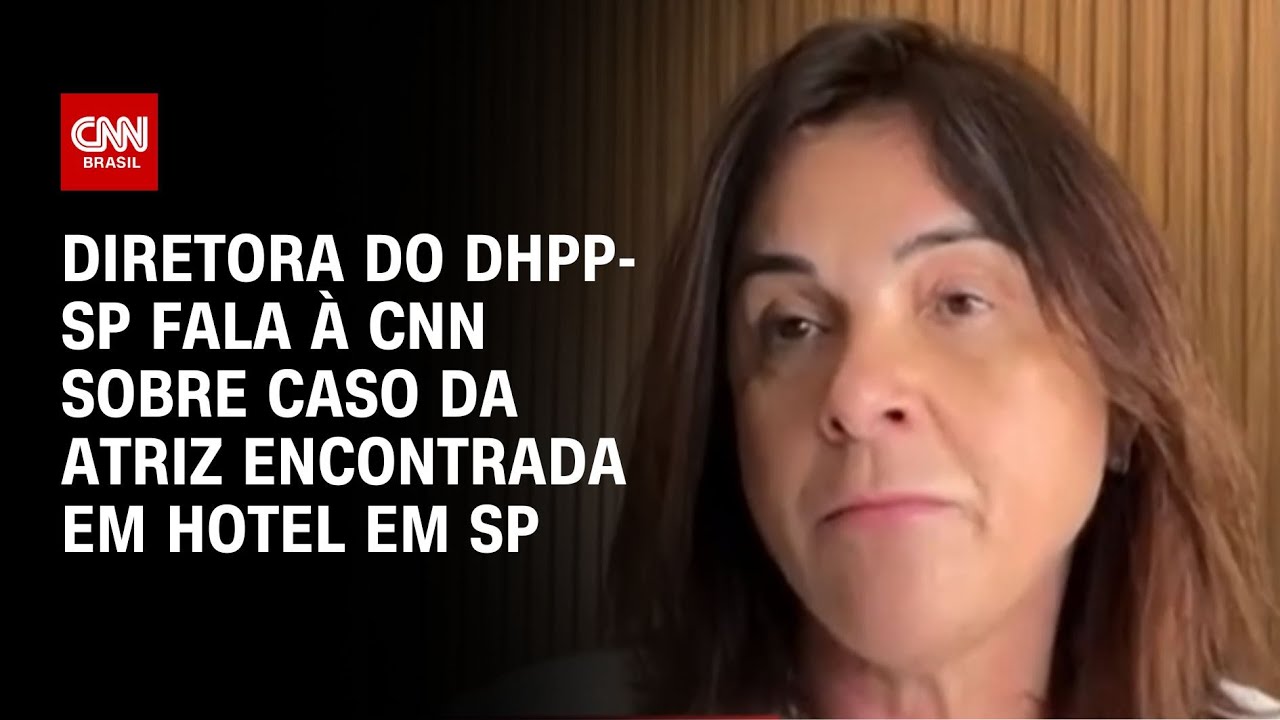 Diretora do DHPP-SP fala à CNN sobre caso da atriz encontrada em hotel em SP | LIVE CNN
