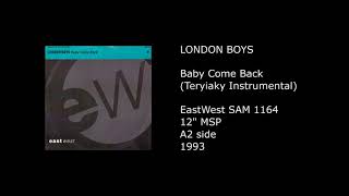 LONDON BOYS - Baby Come Back (Teryiaky Instrumental) - 1993