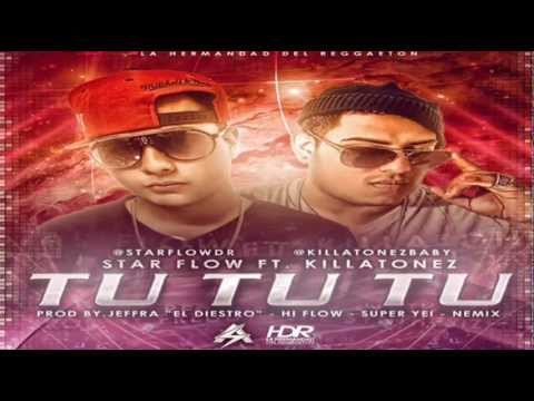 Tu tu tu - StarFlow Ft Killatonez  (Official  Preview  2012 )