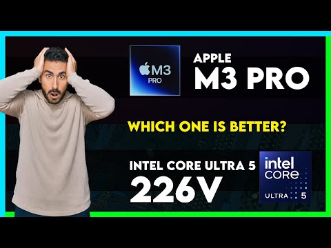 Apple M3 Pro vs Intel Core Ultra 5 226V Comparison