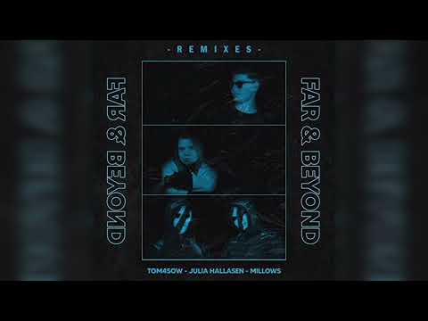 TOM4SOW | Millows - Far and Beyond