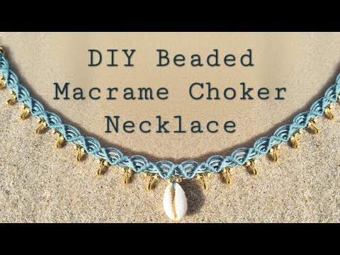 DIY Beaded Macramé Seashell Choker Necklace | Adjustable Knot | Beginner macrame tutorial 