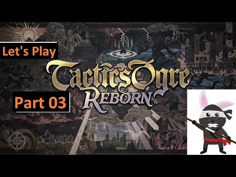 Let's Play Tactics Ogre: Reborn on PS5. Part 03. Lawful Route.