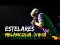 Estelares - Melancolía (Vivo, DVD "Gran Rex 20 ...