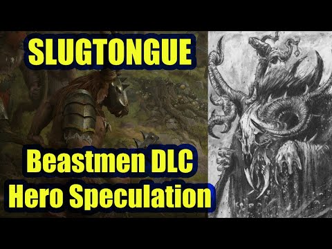 Beastmen DLC Legendary Hero Speculation - SLUGTONGUE - Total War Warhammer 2