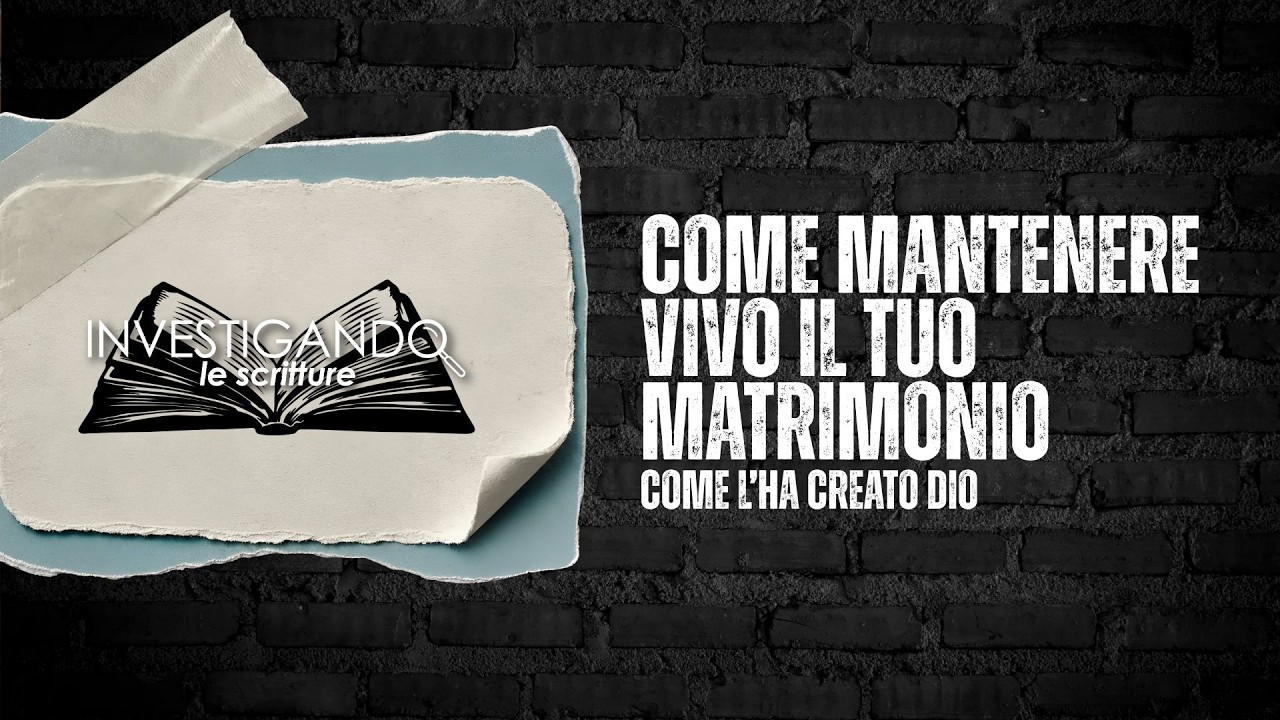 INVESTIGANDO LE SCRITTURE | Puntata del 30/09/2026 | Come mantenere vivo il tuo matrimonio