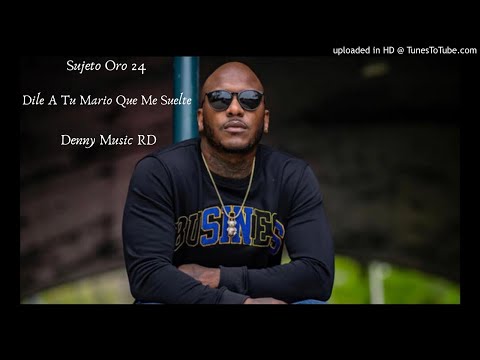 Sujeto Oro 24 - Dile A Tu Mario Que Me Suelte (Live Calidad Audio Full)