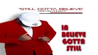 DINO DXL - Still Gotta Believe Ft. Jordy (Lyrical Video)