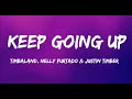 Timbaland Keep Going Up Lyrics Ft Nelly Furtado Justin Timberlake
