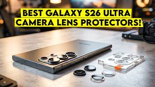 Top 5 Best Galaxy S26 Ultra Camera Lens Protectors🔥 | Protect Your Lens, Capture Perfect Photos!