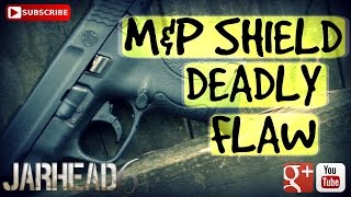M&P Shield's Deadly Flaw
