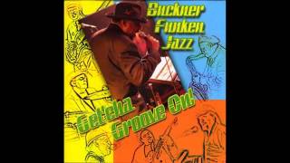 Buckner Funken Jazz - Given Into Love