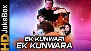 Ek Kunwari Ek Kunwara (1973)  Full Video Songs Juk