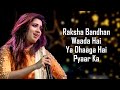 Raksha Bandhan Title Track (LYRICS) - Shreya Ghoshal | Akshay Kumar | Himesh Reshammiya | Irshad K