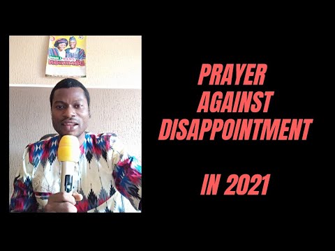 21 Days Prayer And Fasting Programme Day 16 | Prayer Against Disappointment In 2021