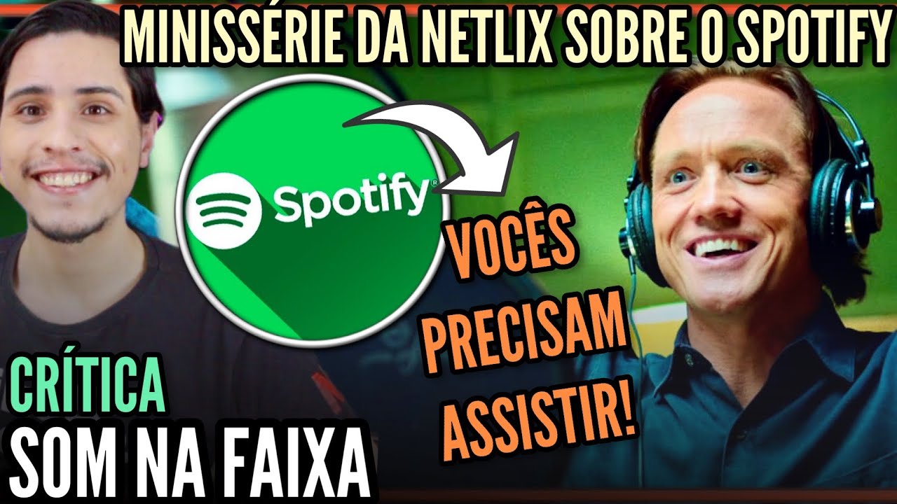 Som na Faixa | Critica - A Minissérie INCRÍVEL da Netflix sobre a criação do Spotify