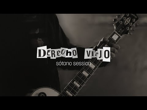 Sótano Session | Derecho Viejo.