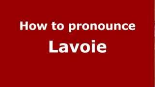 How to pronounce Lavoie
