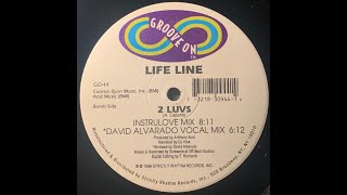Life Line - 2 Luvs (David Alvarado Vocal Mix)