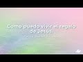 Como puedo vivir el regalo de Jesús - Pastor Daniel Sánchez | Prédica Cristiana 2021