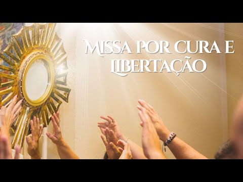 Santa Missa por Cura e libertação - Padre Anderson Guerra