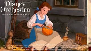 A Warm Autumn Afternoon with Belle | Peaceful Disney Orchestral Playlist for Unwinding Time 🍂