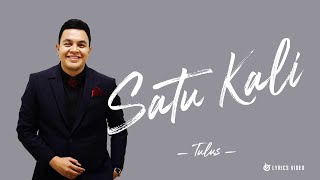 Download lagu Tulus - Satu Kali (Lirik Video) mp3