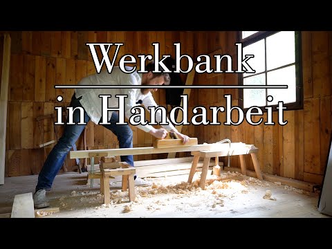 Hobelbank in Handarbeit - Abrichten und Verleimen der deutschen Roubo
