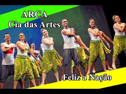 ARCA Cia das Artes - Feliz a Nação - Povo Escolhido