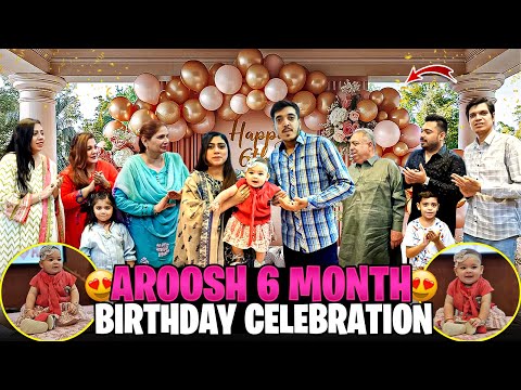 Aroush 6 Months Birthday | All the family shared 6 months journey with Aroush.