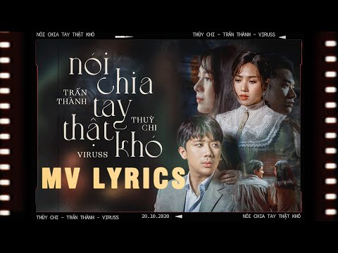 Nói Chia Tay Thật Khó | Thùy Chi ft. Trấn Thành | Official MV Lyrics