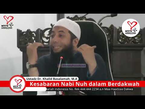 Kesabaran Nabi Nuh dalam Berdakwah - Ustadz Dr. Khalid Basalamah, M.A