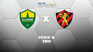 CUIABÁ X SPORT - AO VIVO | SÉRIE B – 21/03/2026