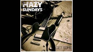 Hazy Sundays - Get Some video