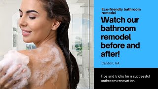 Eco friendly Bathroom Remodel Canton, GA