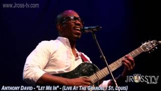 James Ross @ Anthony David - "Let Me In" - www.Jross-tv.com (St. Louis)