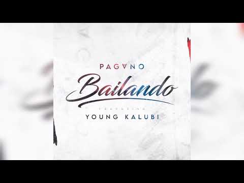 Bailando - Pagano "La Expresion Musical" x Young Kalubi (Official Song) #LEM