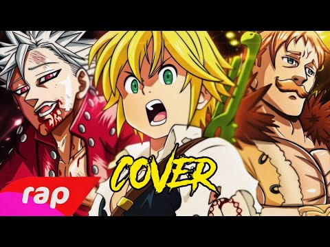 COVER MELIODAS| Rap do Meliodas, Ban e Escanor (Nanatsu no Taizai) - O PECADO MAIS FORTE | NERD HITS