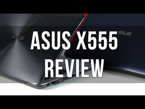 Asus X555 / K555 series review