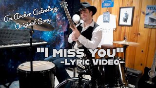 I Miss You By Archer Astrology An Archer Astrology Original Song Visualizer Lyric Video