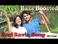 Kari Ravin Song  Malayalam  Bass Boosted  HQ Music  2020