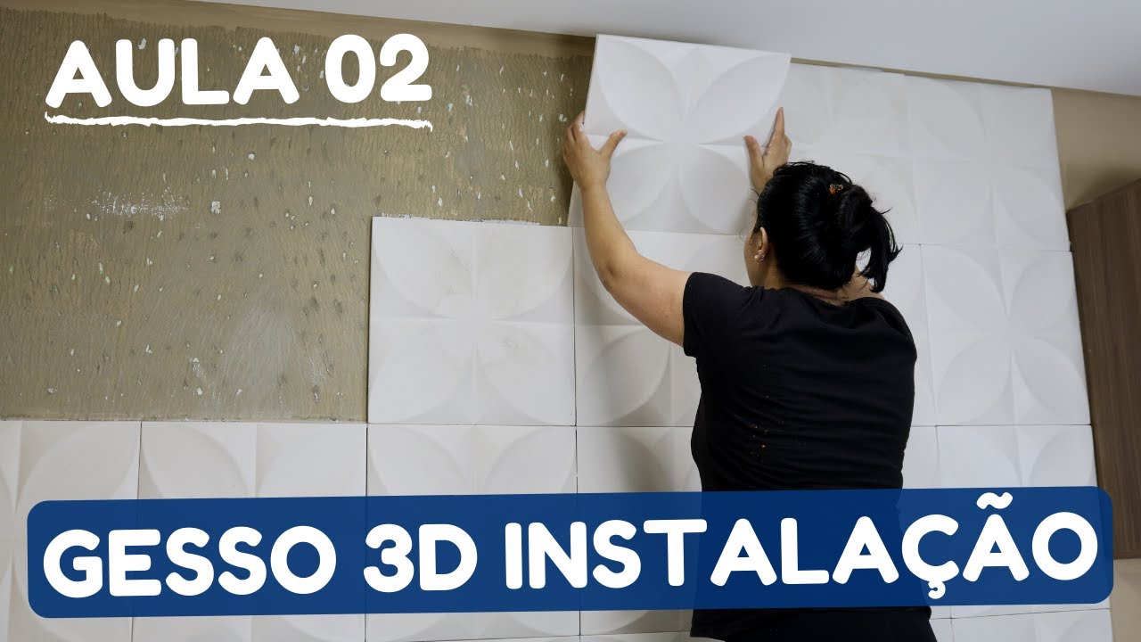APRENDA A INSTALAR GESSO 3D AULA 02 CURSO PROFISSIONAL - INSTALAÇÃO DE PLAQUINHAS DE GESSO 3D