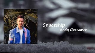 Andy Grammer - &quot;Spaceship&quot; Lyric