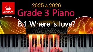 ABRSM 2025 &amp; 2026 - Grade 3 Piano Exam - B:1 ~ Where is love? ~ Lionel Bart