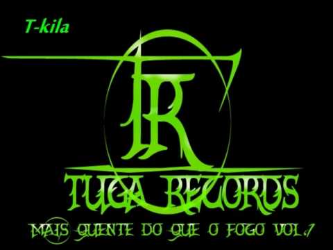 T kila  vim para ficar