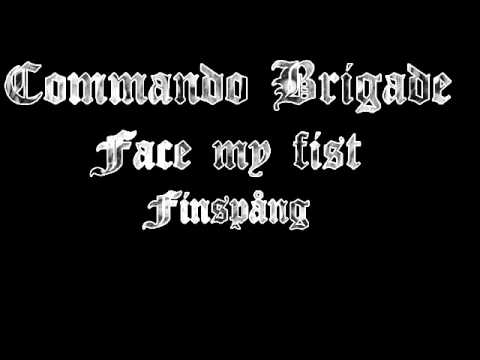Commando Brigade - Face My Fist