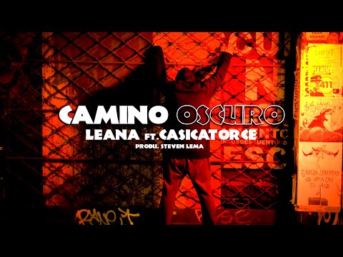 Leana ft. Casicatorce - Camino Oscuro (Produ: Steven Lema) (Video Oficial)