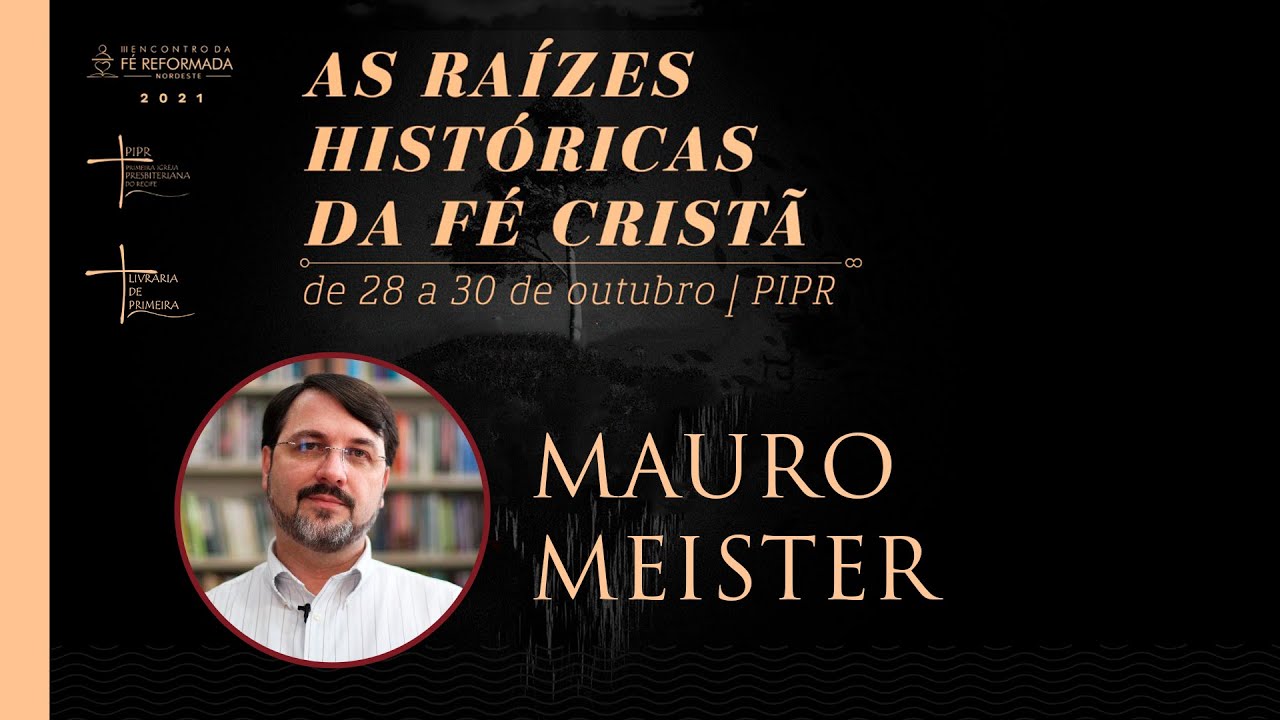 Rev. Mauro Meister | Workshop 1 - A Historicidade do Antigo Testamento