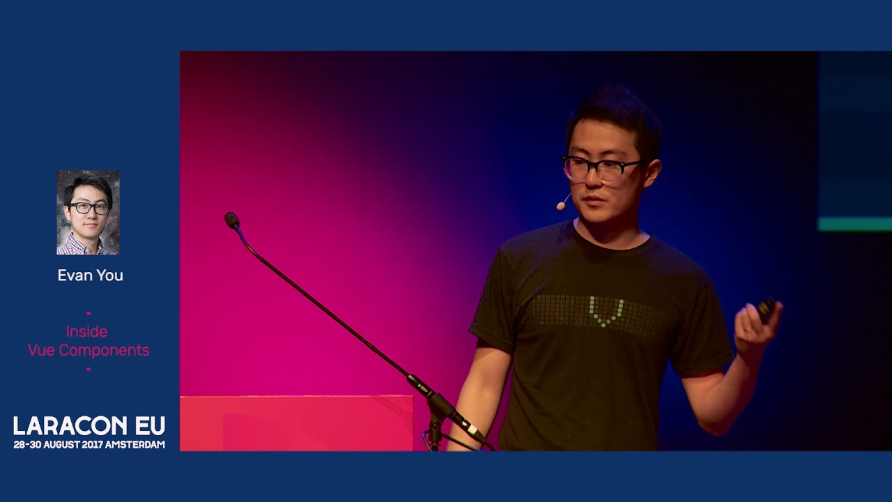 Evan You - Inside Vue Components - Laracon EU 2017